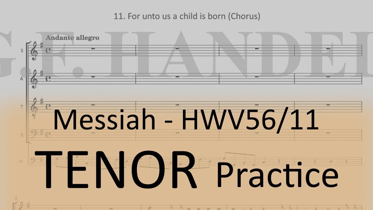 HWV56/11. For unto us a child is born (Chorus) - Tenor practice