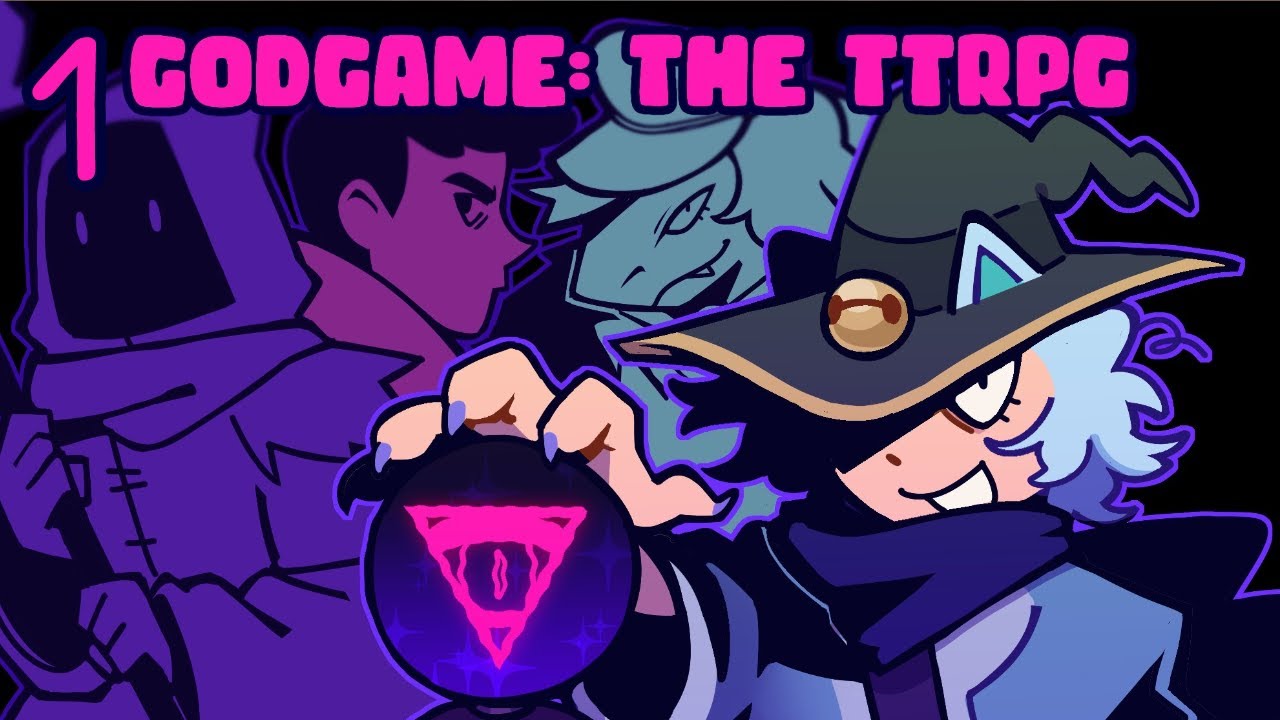 GOD GAME THE TTRPG : EPISODE 1