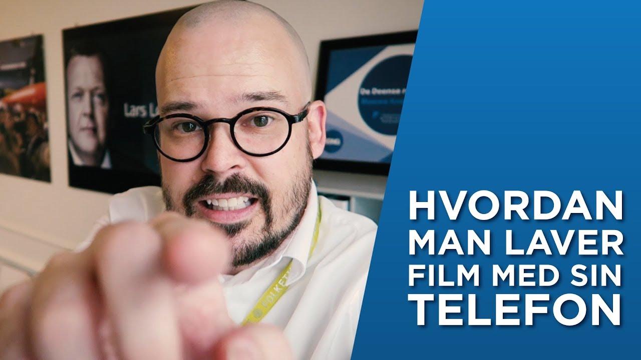 Hvordan man laver film med sin telefon