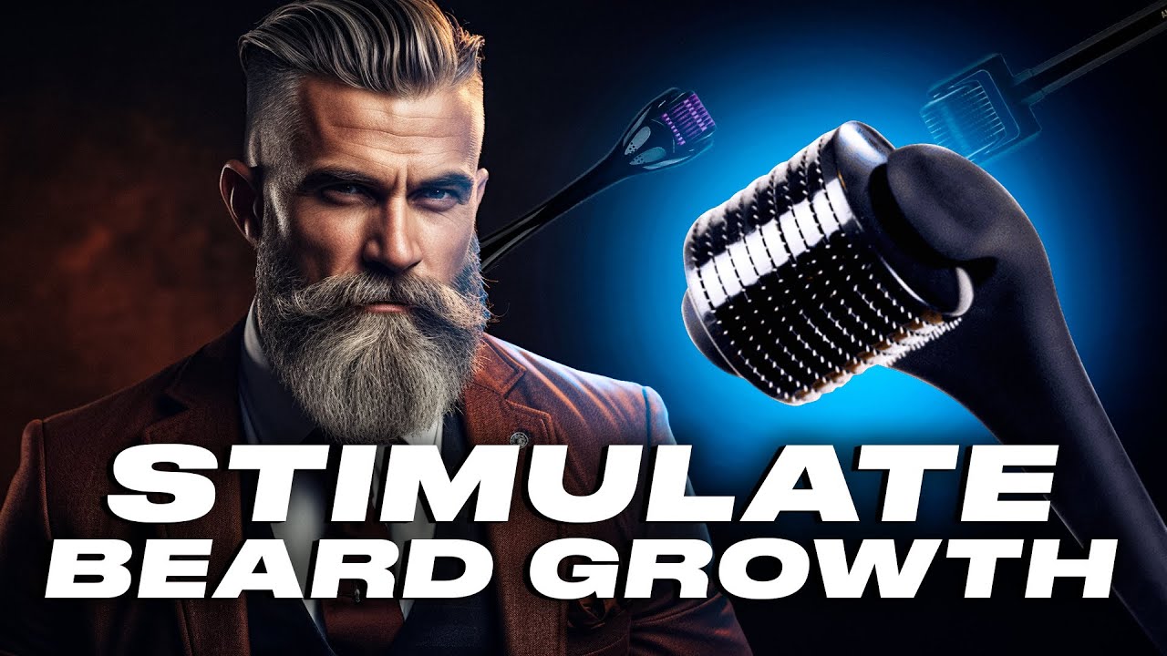 Beard Rollers: The Secret to a Thicker and Healthier Beard