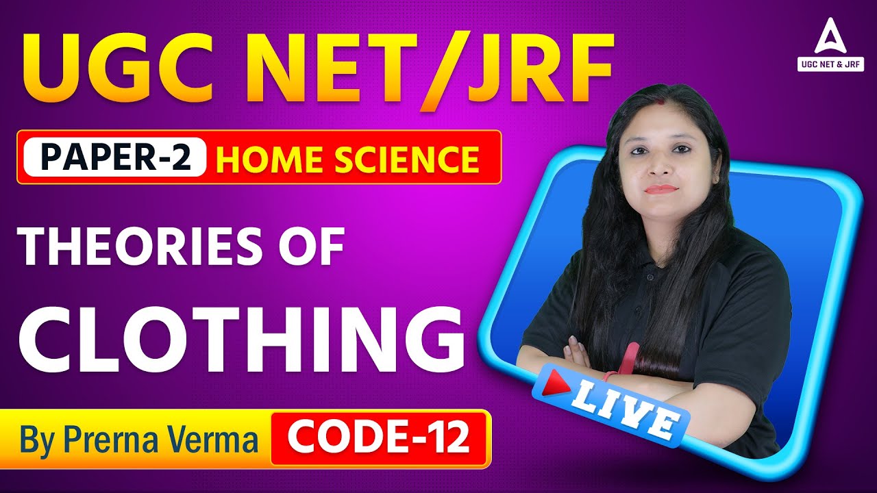 UGC NET/JRF PAPER-2 I Home Science Theories Of Clothing I By Prerna Ma'am