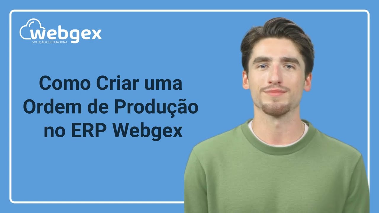 Como Criar uma Ordem de Produção no Sistema Webgex