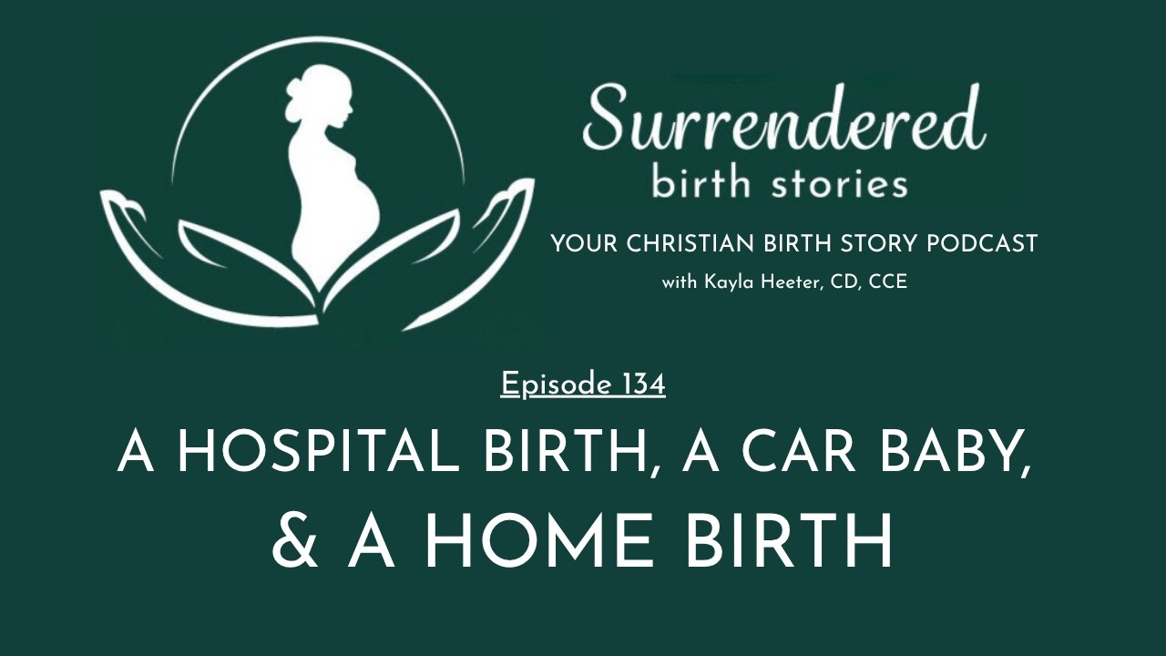 134: Realizing the Gravity of Becoming A Parent [Natural Birth, Car Baby, Home Birth]