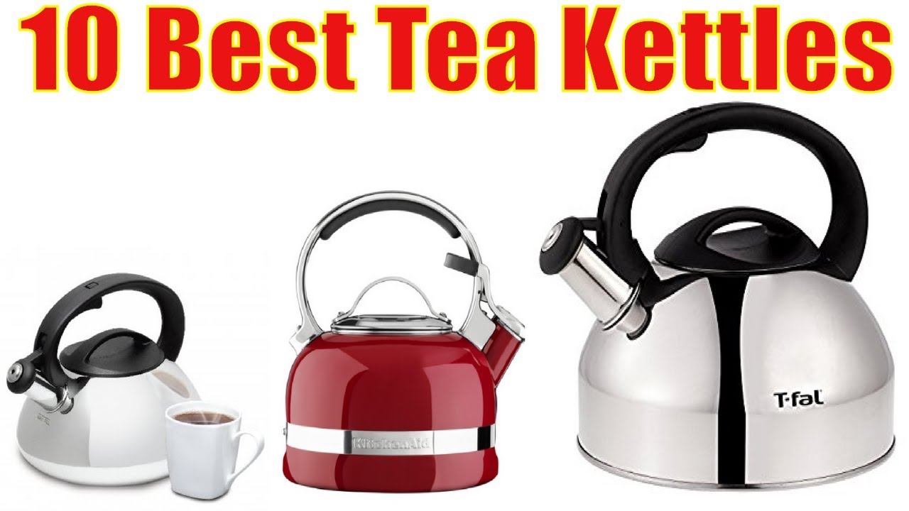 10 Best Tea&nbsp;Kettles 2017 | Best Tea Kettles to Buy | Tea Kettles #BestTeaKettles