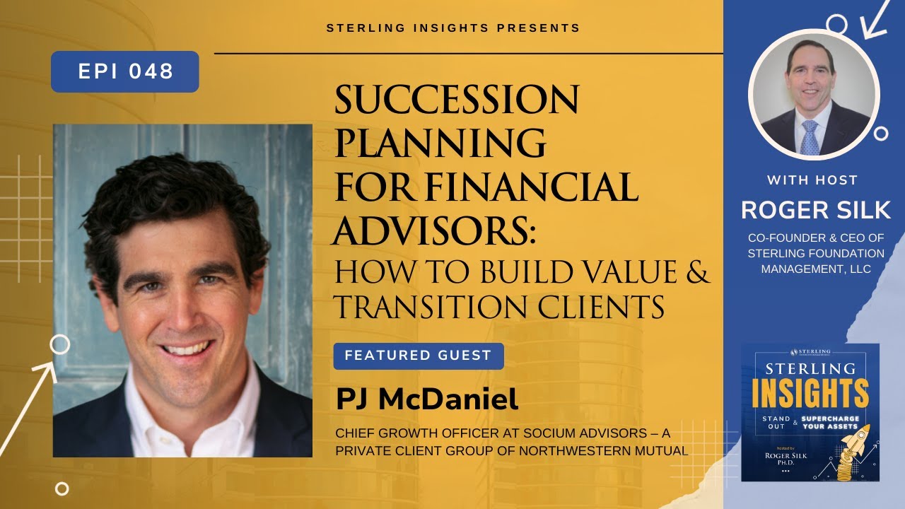 Episode 48: Succession Planning for Financial Advisors: How to Build Value and Transition Clients
