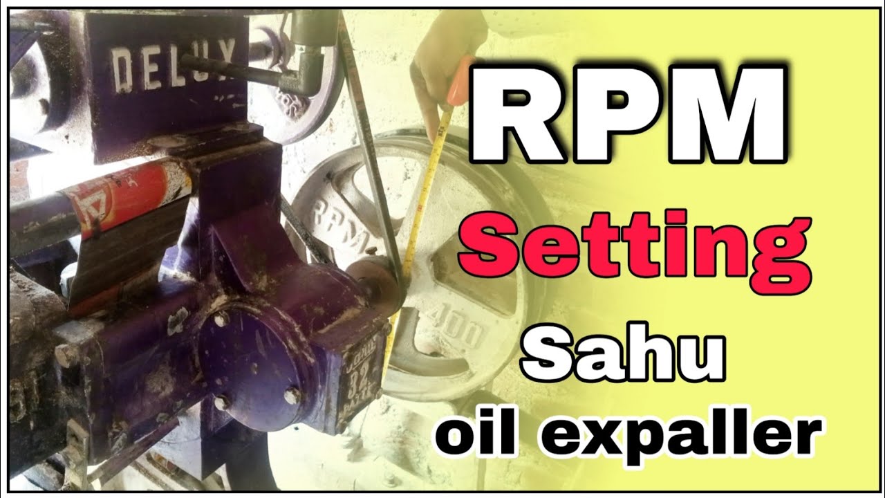how to make Sahu oil expellar RPM setting/rpm setting/Satyam solar atta chakki