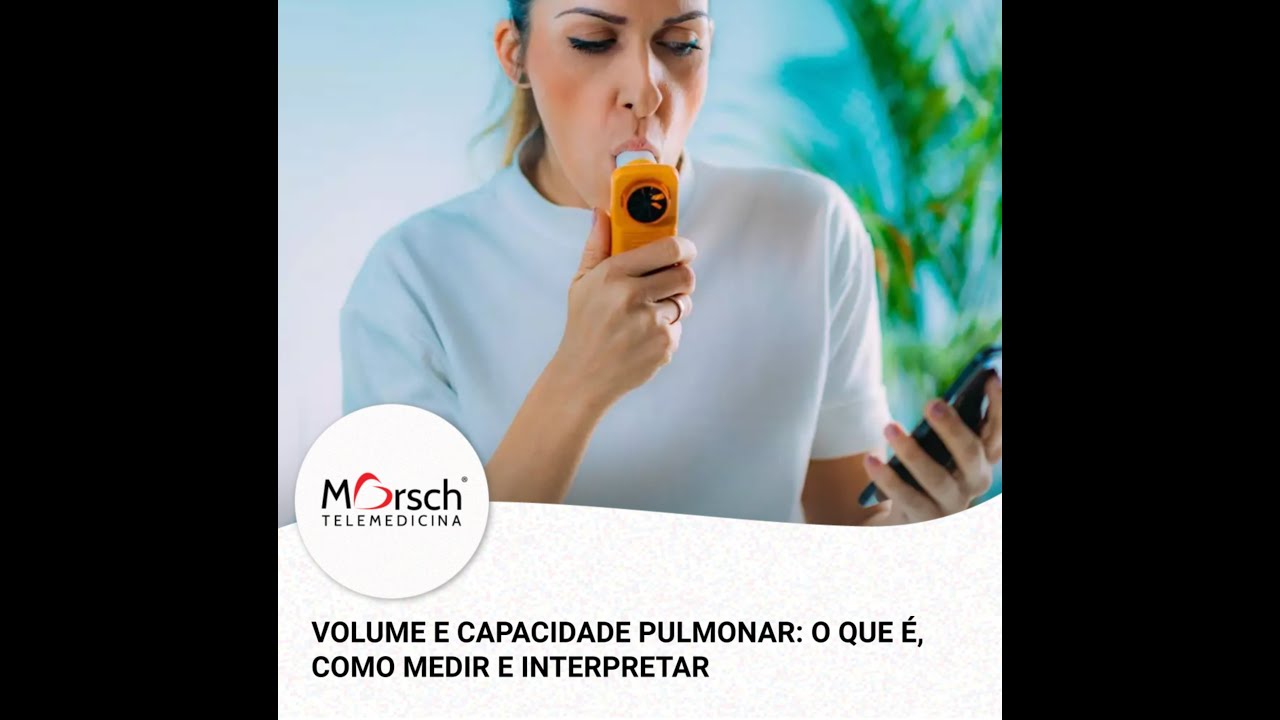 VOLUME E CAPACIDADE PULMONAR: O QUE &Eacute;, COMO MEDIR E INTERPRETAR