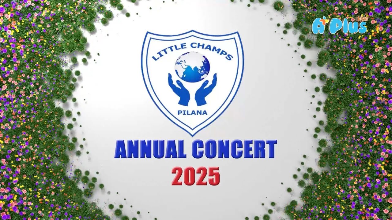 Annual Concert 2025 || Little Champs Pre School - Pilana || A Plus Kids TV