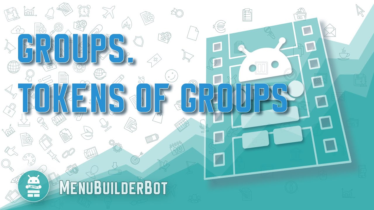 Menu Builder [EN] - 025 - Groups. Tokens of Groups - [Create Bot Telegram]