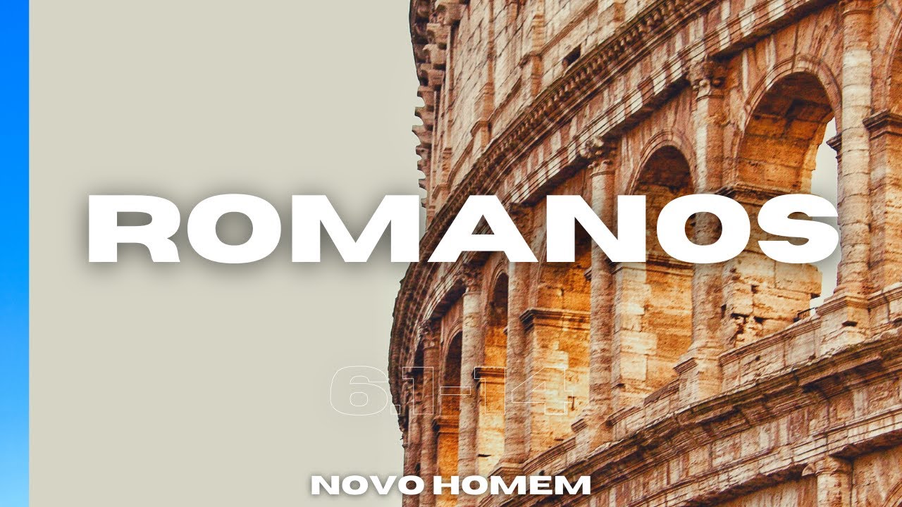 Pregação Romanos 6.1-14 - Novo Homem