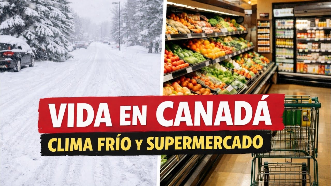 Vida en Canadá: clima frío y supermercado
