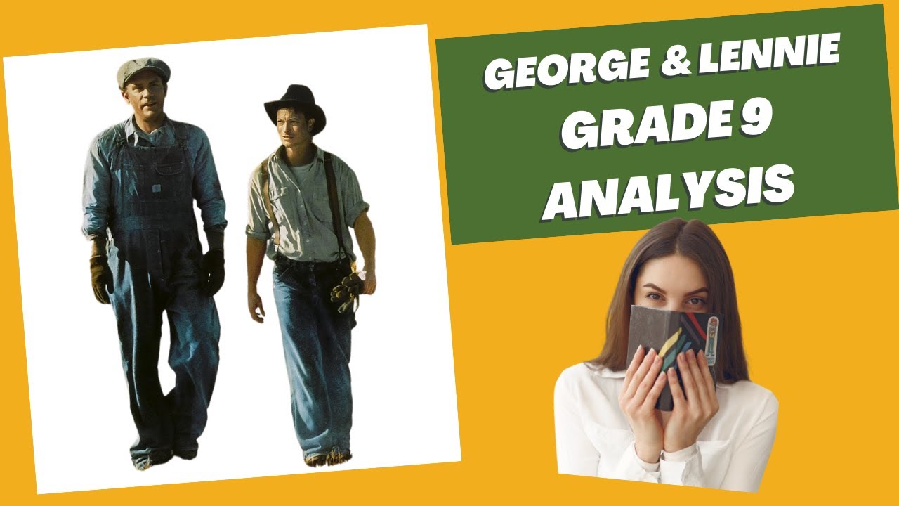 George and Lennie: How to get a grade 9 in Of Mice and Men IGCSE English Literature (Edexcel)