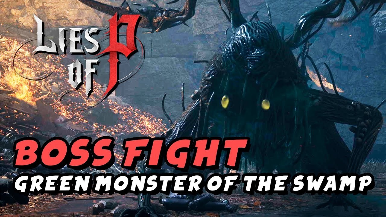 Green Monster is a creep - Lies of P boss fight