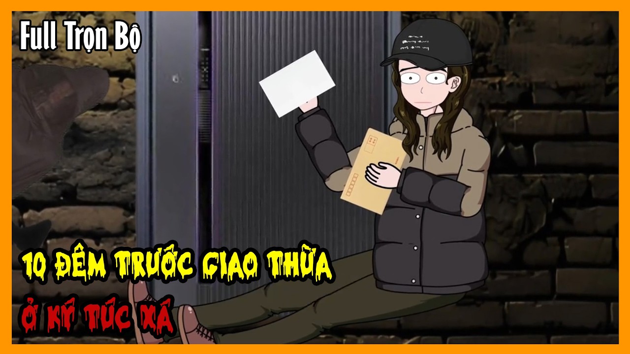 10 ĐÊM TRƯỚC GIAO THỪA Ở KÝ TÚC XÁ Full Trọn Bộ | Quy Tắc Kinh Dị Sinh Tồn | A Mộc Sub