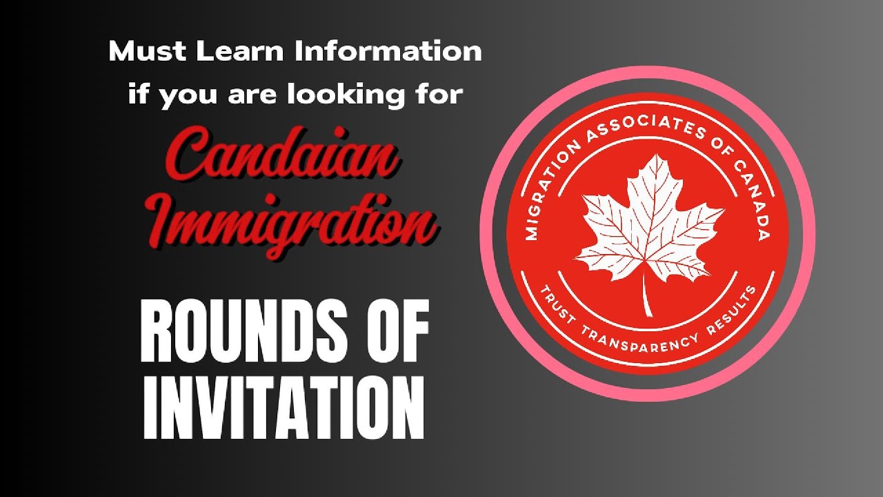 Canadian Immigration | Express Entry Rounds of Invitation