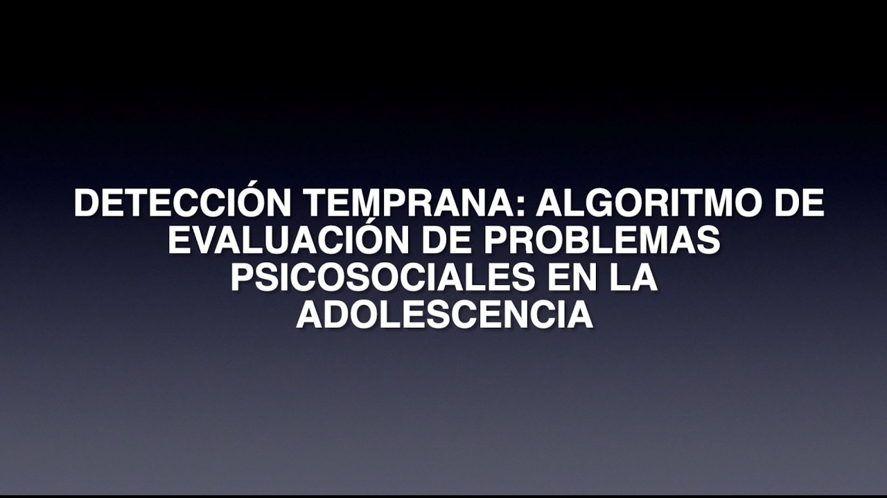 Hacia una detección temprana: algoritmo de evaluación de problemas psicosociales en la adolescencia.