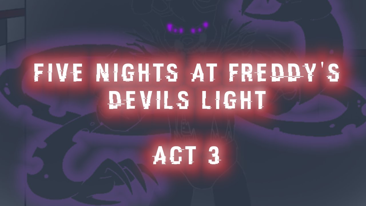 Five Nights at Freddy's - Devils Light Act 3 (german/deutsch)