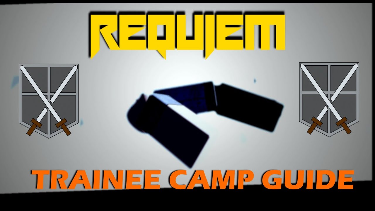 The Trainee Camp Guide | Requiem (NEW ATTACK ON TITAN GAME)