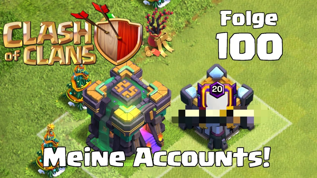 ICH zeige euch meine ACCOUNTS! || #100 Clash of Clans || Deutsch/German
