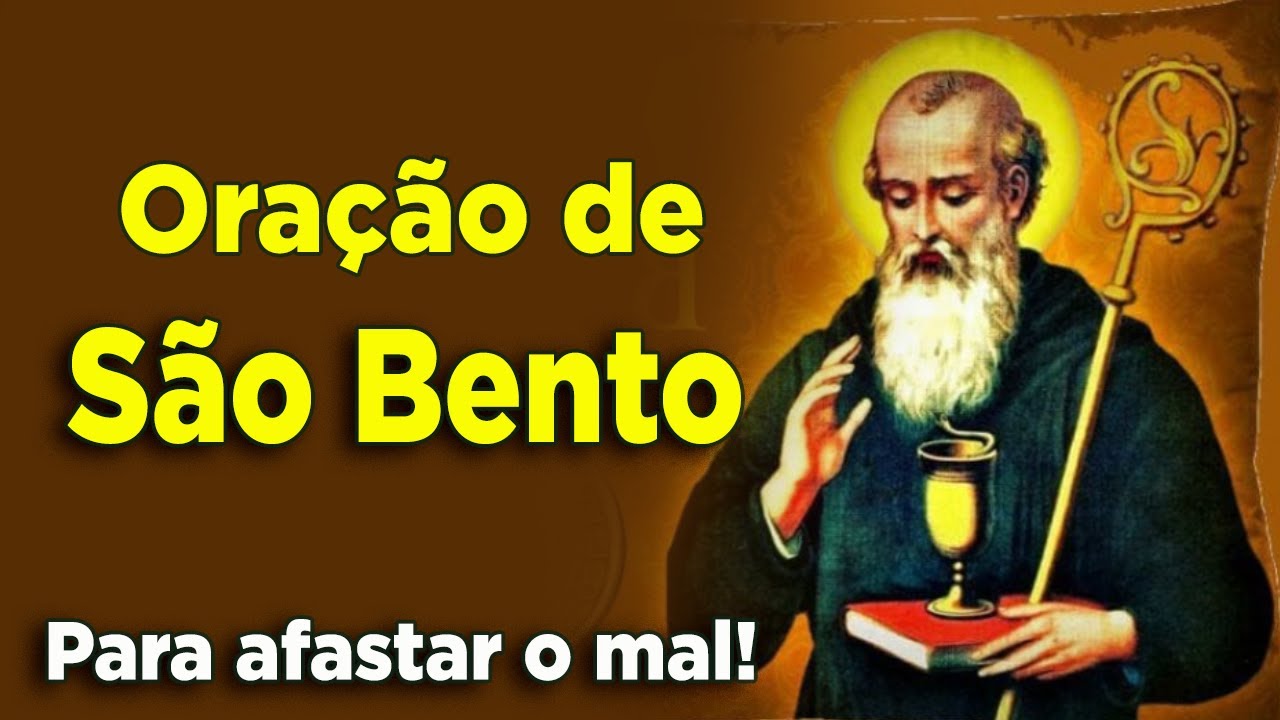 ORA&Ccedil;&Atilde;O DE S&Atilde;O BENTO PARA AFASTAR TODO MAL