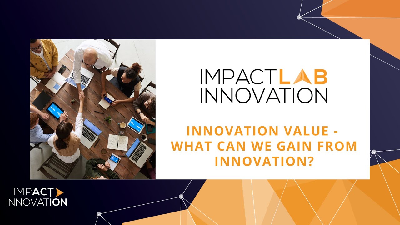 Innovation LAB Event - Innovation Value - What can we gain from innovation?