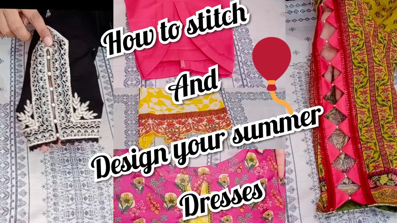 how to stich and design your dresses with latest and stylish designs#sanook by sumera#summer#2022