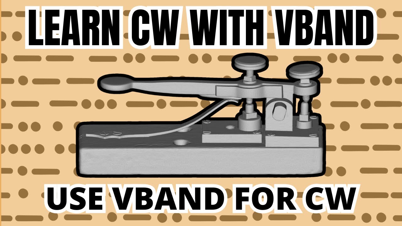 LEARN CW WITH VBAND / USE VBAND FOR CW / CW PRACTICE