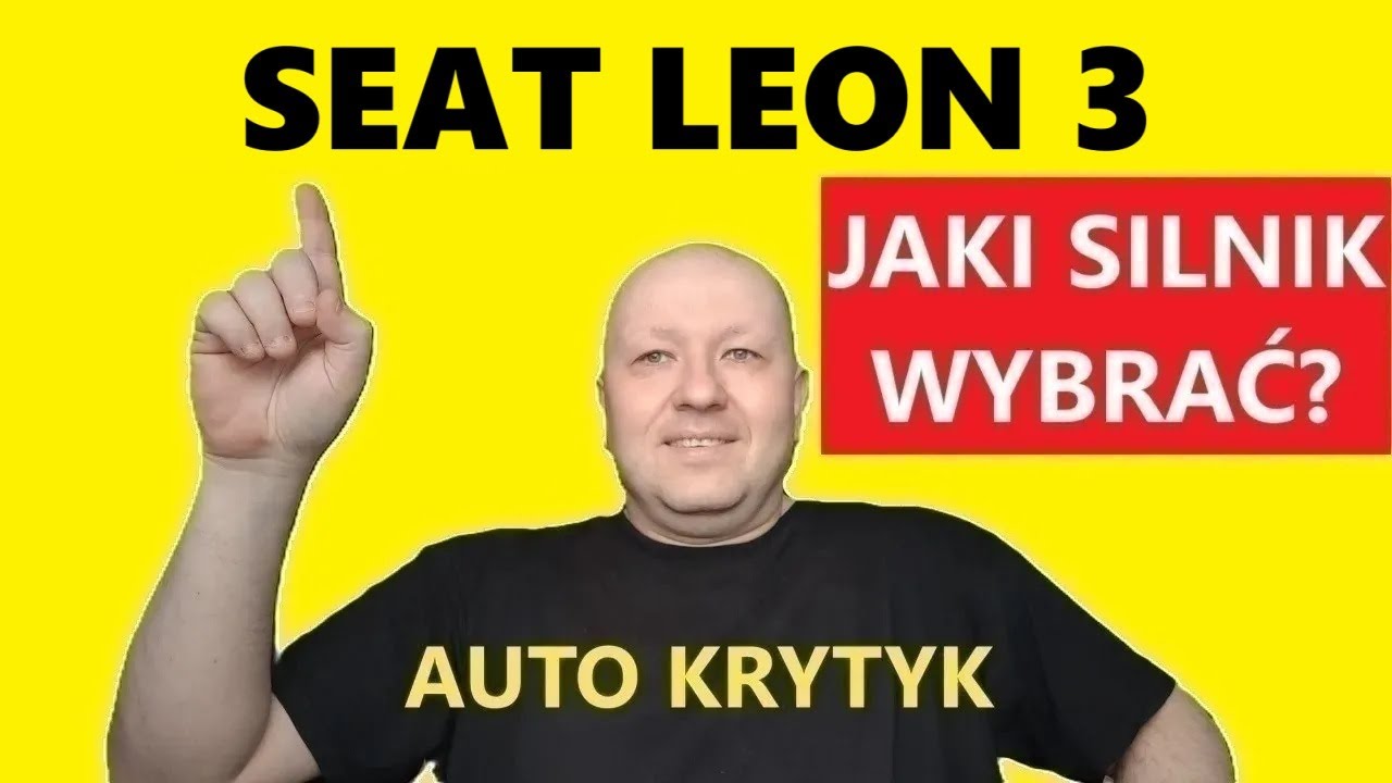 SEAT LEON 3 JAKI SILNIK WYBRAĆ?