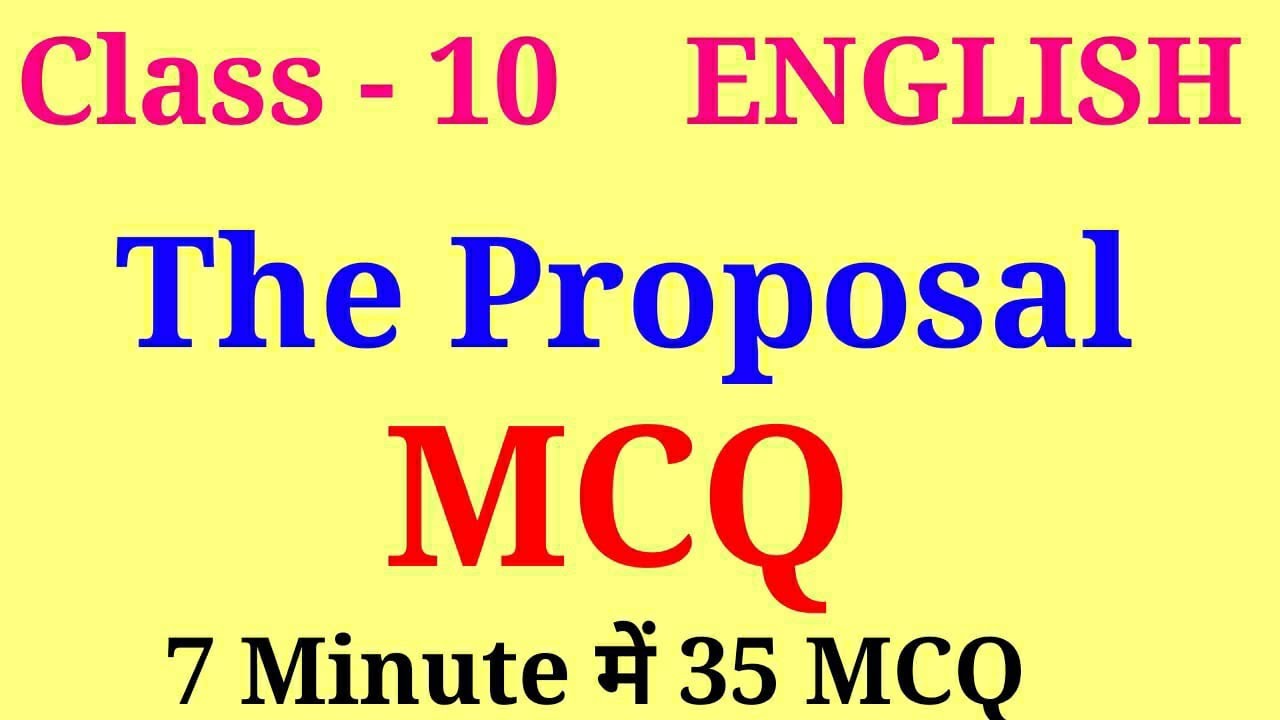 The Proposal mcq | the proposal mcq class 10 | the proposal important mcq |