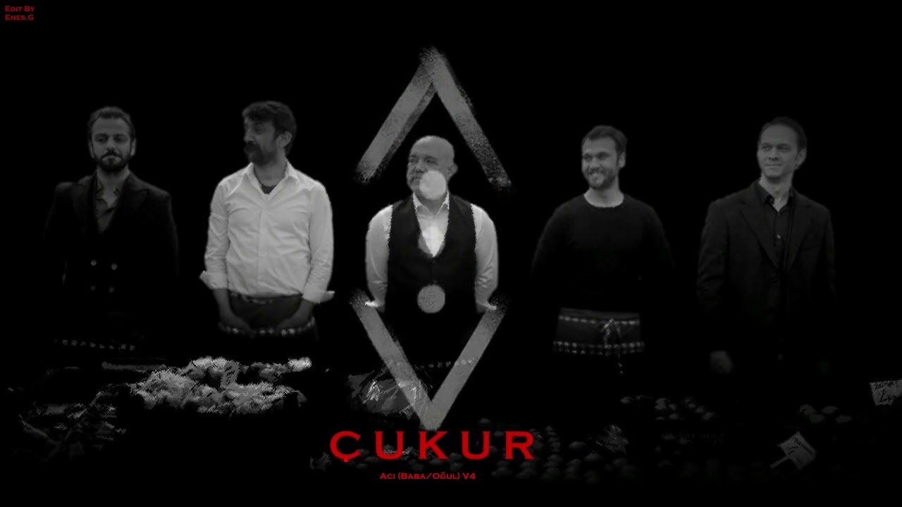 Çukur Müzikleri Acı (Baba/Oğul) V4