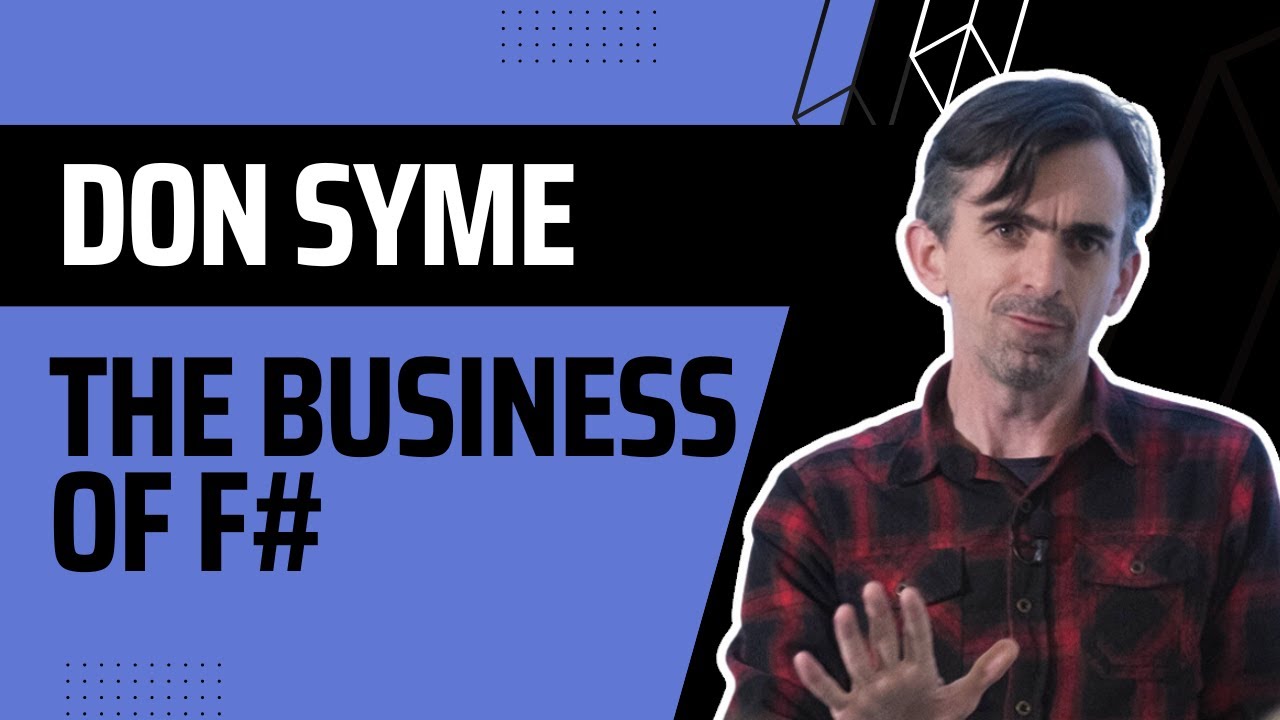 The Business of the F# Programming Language with Don Syme
