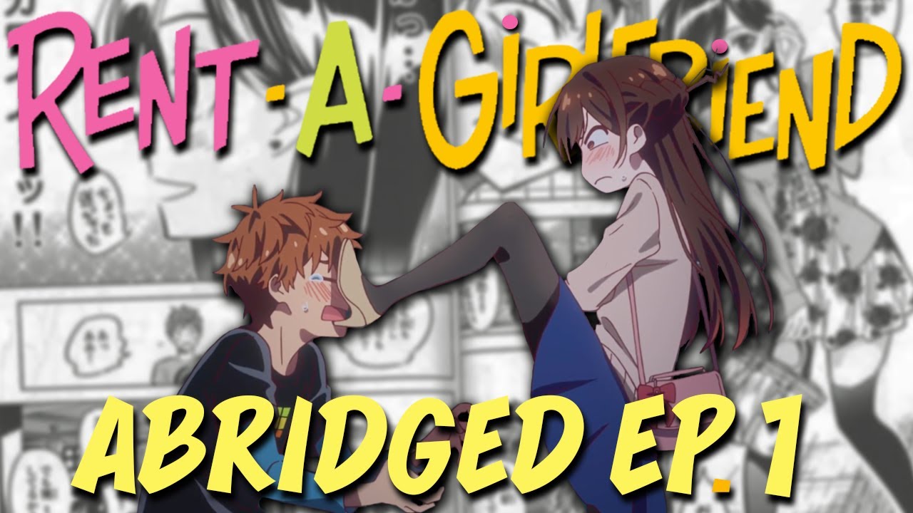 Rent-A-Girlfriend Abridged Episode 1