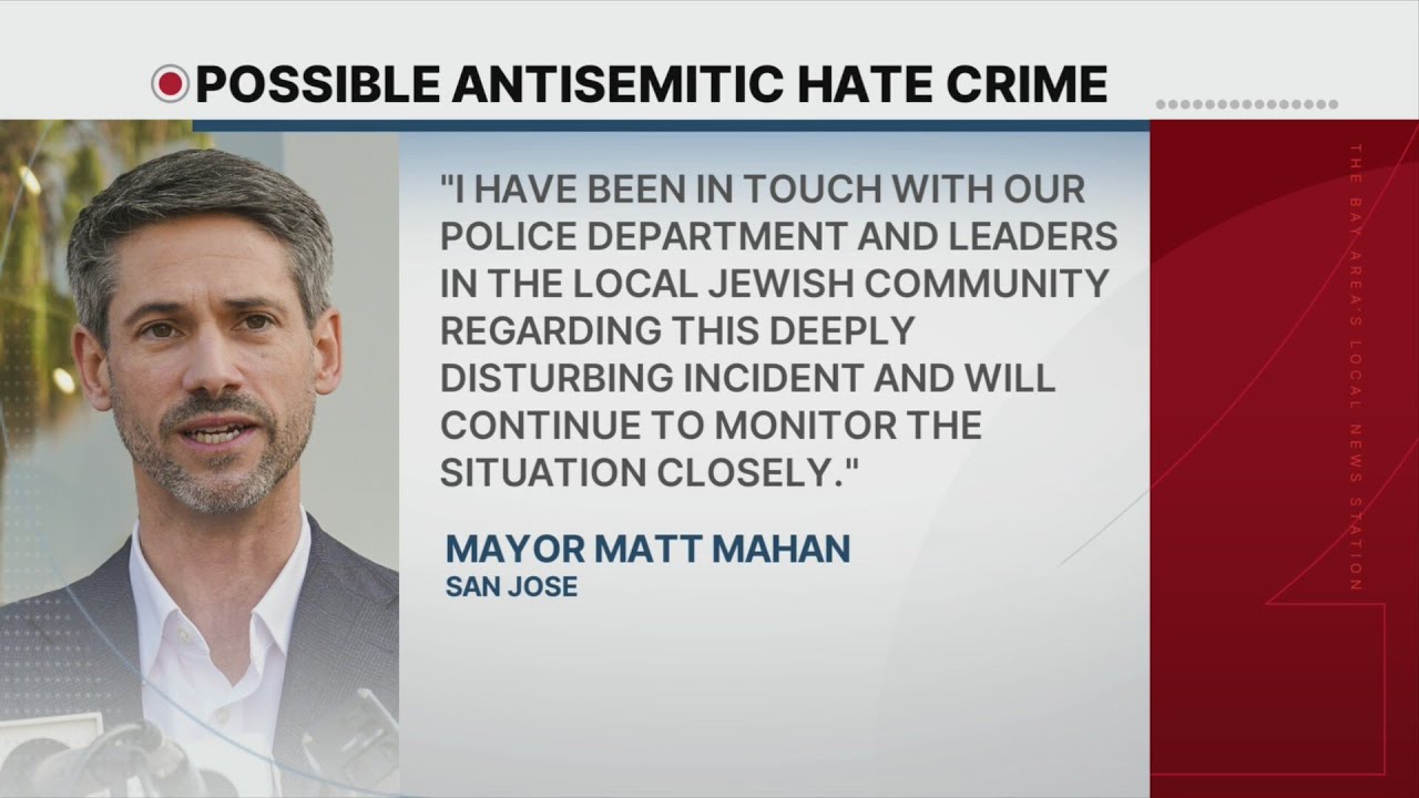 San Jose police investigating possible antisemitic hate crime
