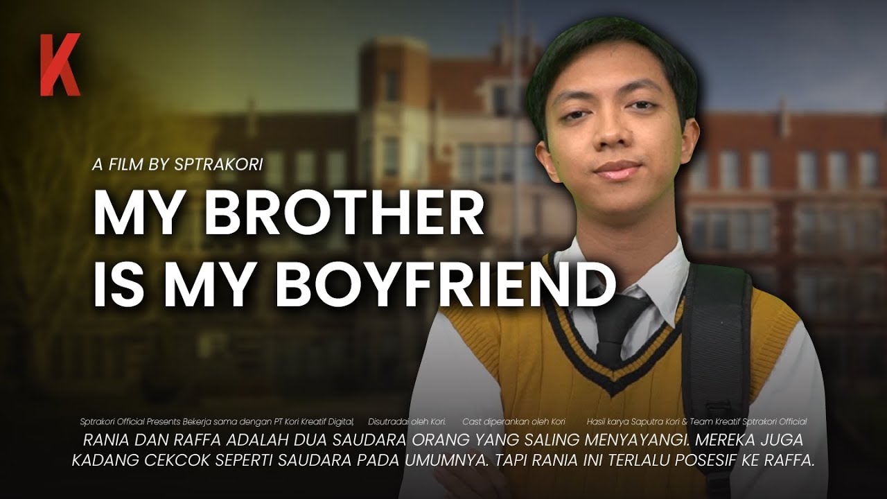 [DRAMA] MY BROTHER IS MY BOYFRIEND🥰