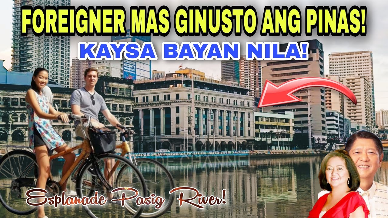 FOREIGNERS MAS GINUSTO ANG PINAS! KAYSA BAYAN NILA! ESPLANADE PASIG RIVER!