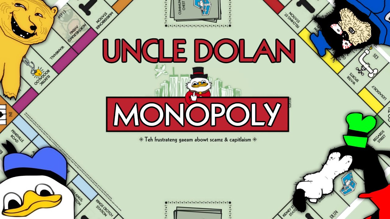 Uncle Dolan - Monopoly