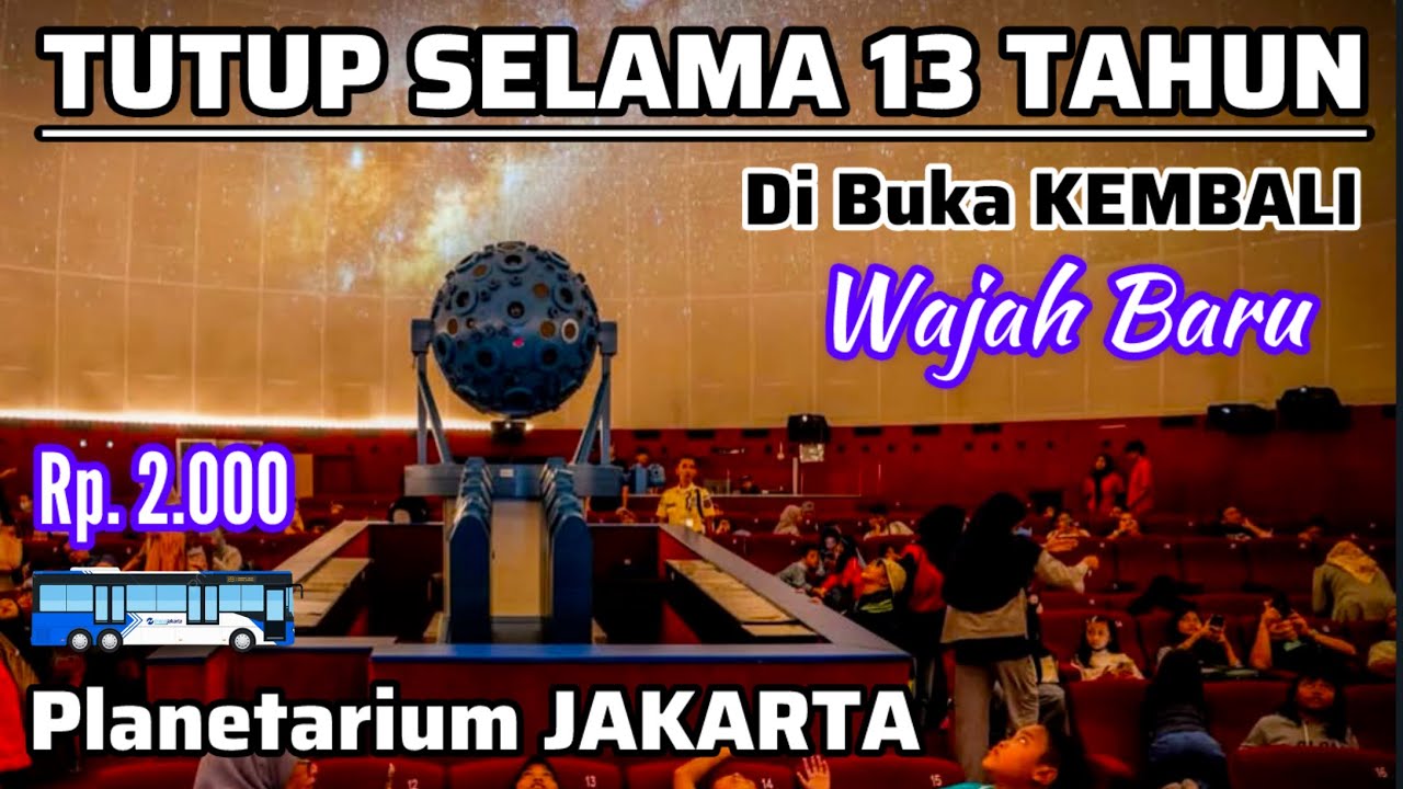 PENANTIAN 13 TAHUN‼️WAJAH BARU PLANETARIUM CIKINI • TEATER BINTANG • TAMAN ISMAIL MARZUKI JAKARTA