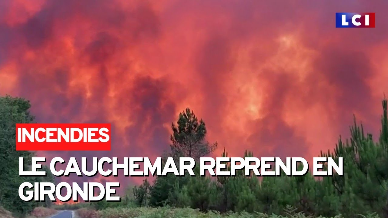 Incendies : Le cauchemar reprend en Gironde