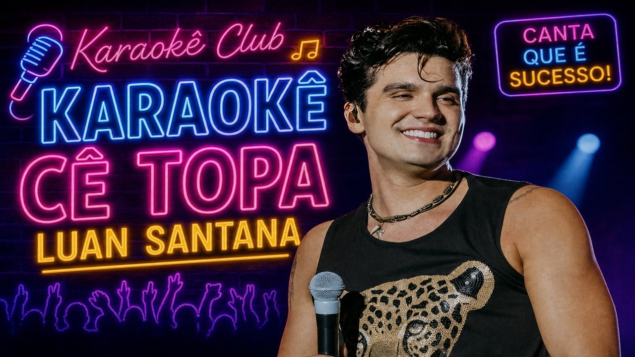 LUAN SANTANA - CÊ TOPA (VIDEO KARAOKE)