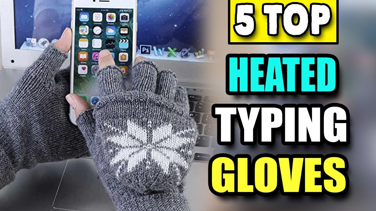 Best Fingerless Heated Computer Typing Gloves