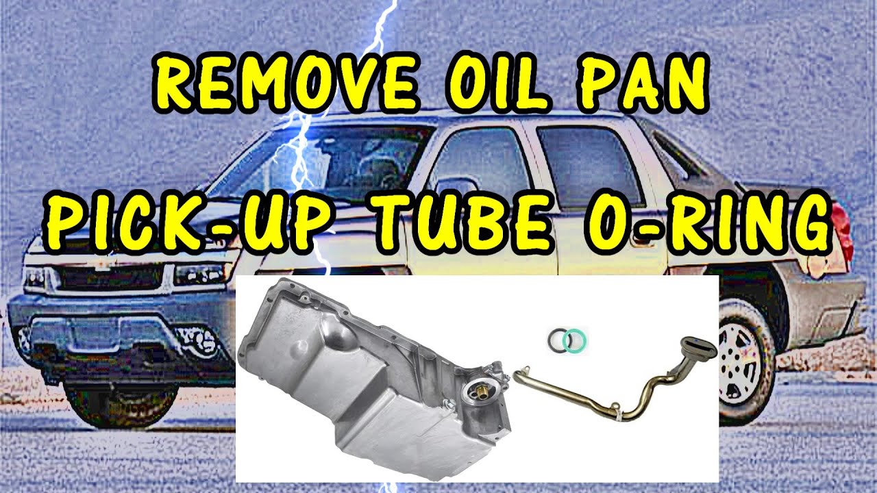 How To Remove Oil Pan Replace Pickup Tube O Ring & Pan Gasket 2002 - 5.3 LS - 1500 - Avalanche