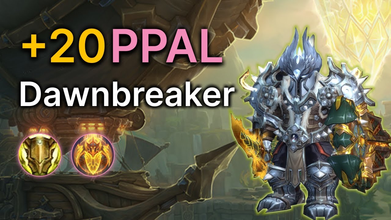 +20 The Dawnbreaker | Lightsmith Prot Paladin POV | 11.2 TWW S3 M+