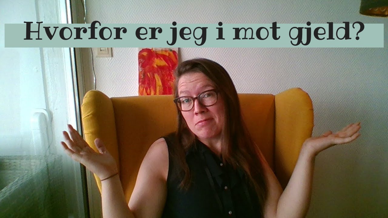 Hvorfor er jeg imot gjeld?