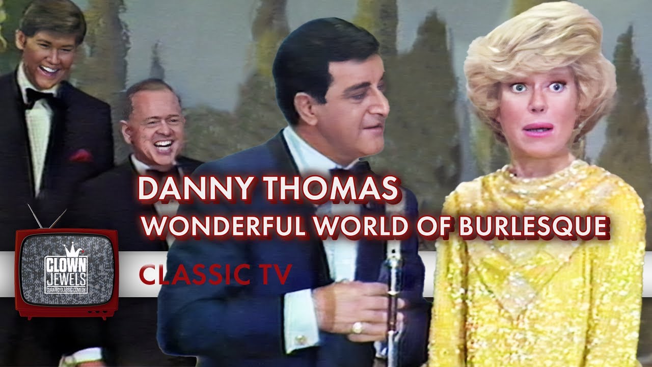 The Wonderful World of Burlesque  | Danny Thomas | FULL SPECIAL (1966)