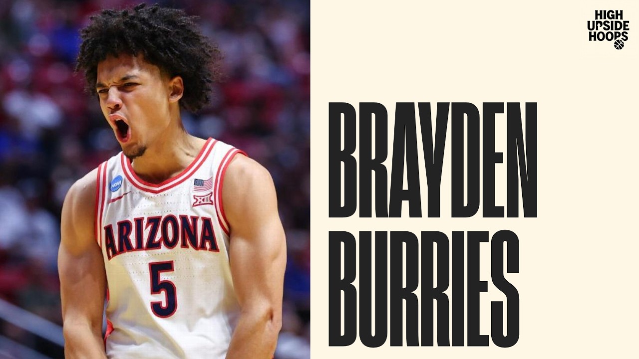 Brayden Burries (Arizona) // Unstoppable in the Open Floor