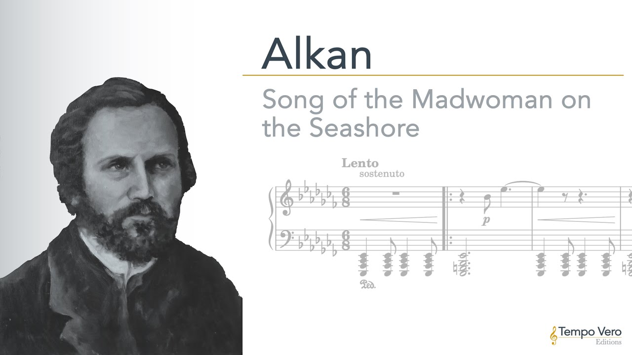 Alkan - Song of the Madwoman on the Seashore [Tempo Vero Editions Sheet Music]