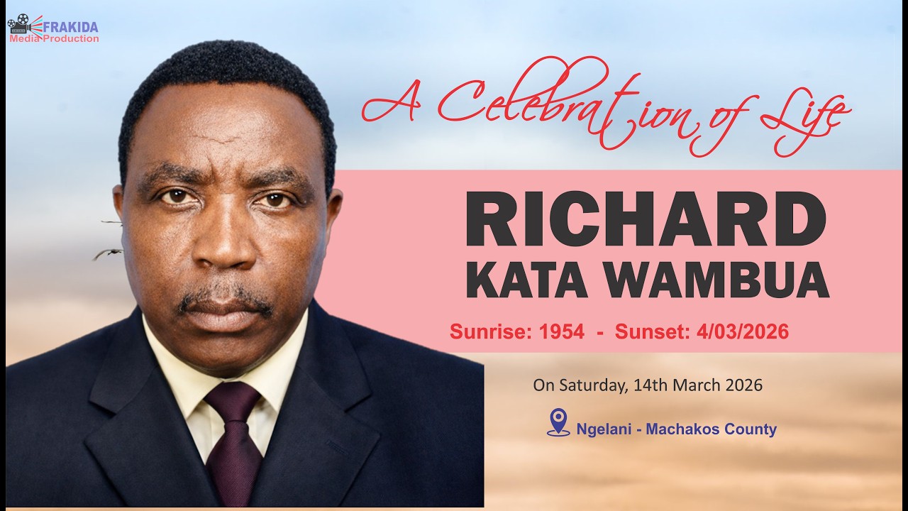CELEBRATING THE LIFE OF RICHARD KATA WAMBUA