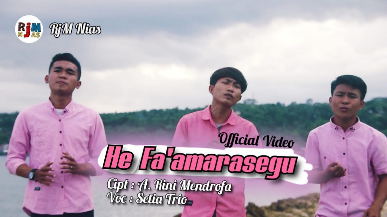 Terbaru.......!!! He Fa'amarasegu - Setia Trio - Cipt. A. Rini Mendrofa, Lagu Nias terbaru 2021