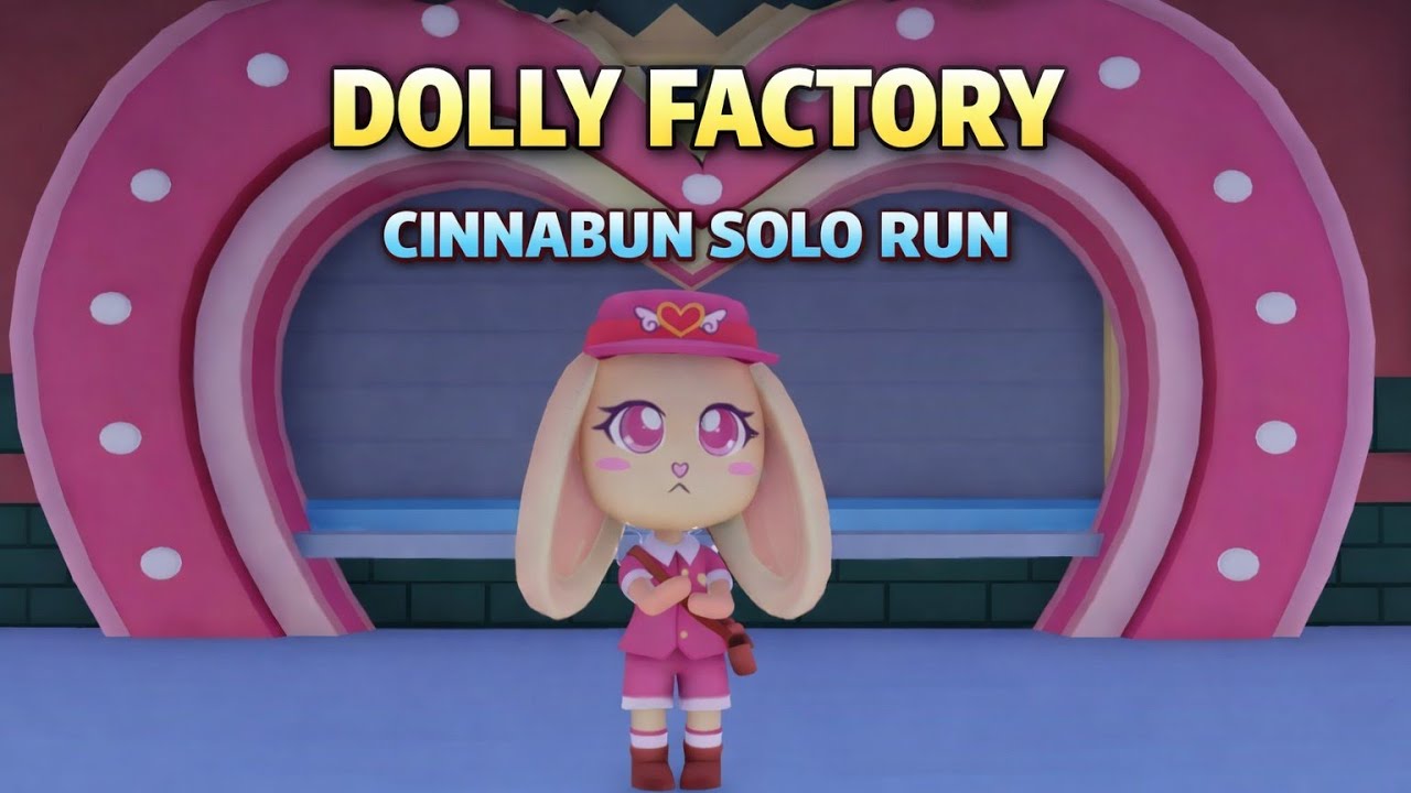 Dolly Factory – Cinnabun Solo Run | Zones 1–20 Full Gameplay & Walkthrough