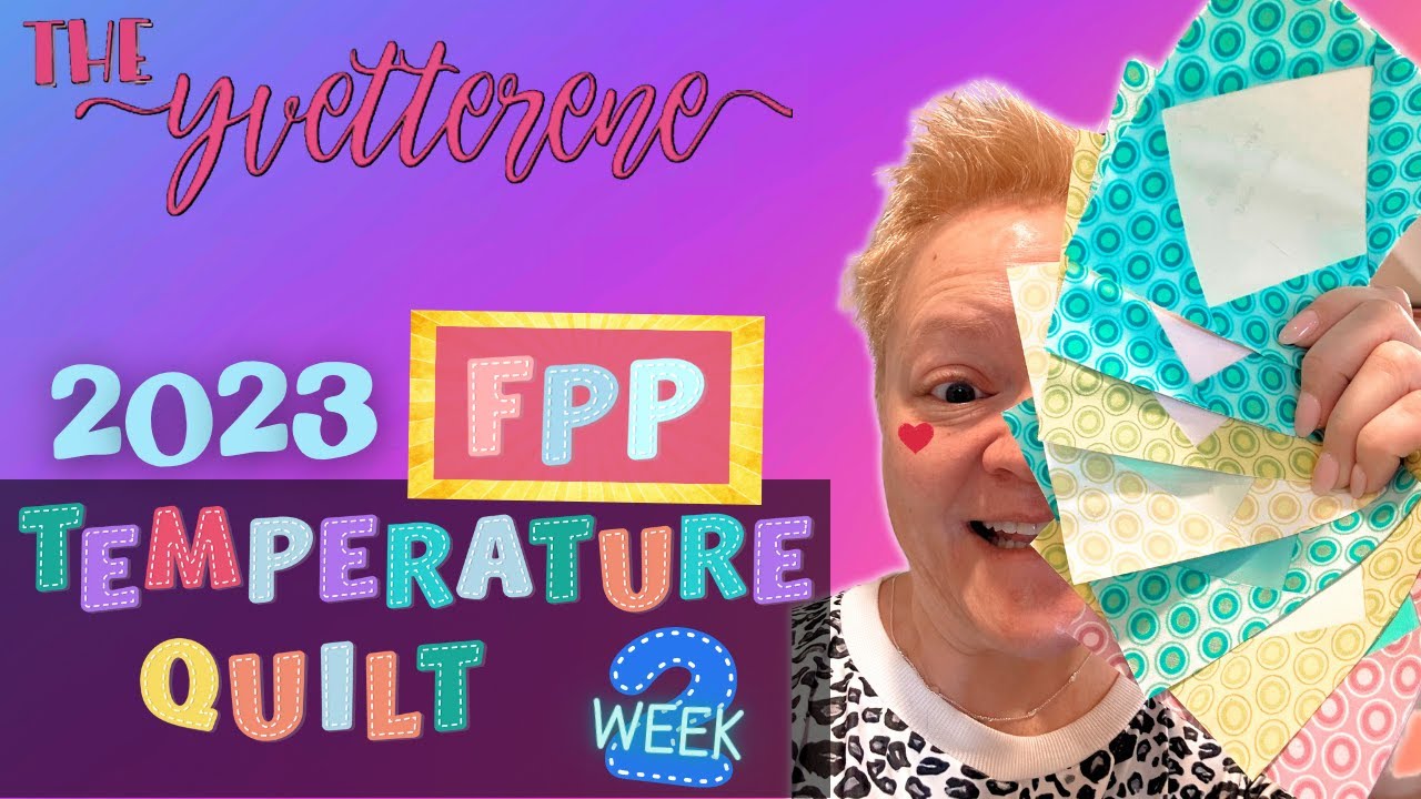 FPP Temperature Quilt 2023, Week 2  |  Sun, Jan 15, 2023  |  TheYvetteRene